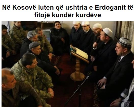 Στο Κοσσυφοπέδιο προσεύχονται για Νίκη της Τουρκίας κατά των Κούρδων!